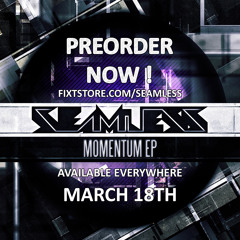 SeamlessR - Momentum EP Preview [Available Everywhere March 18th From FIXT]