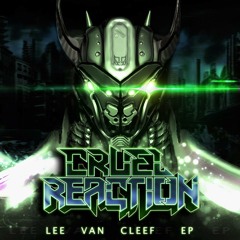 Cruel Reaction - Lee Van Cleef EP Minimix [Forthcoming Abducted Records on 5/5/14]