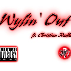 Wylin' Out (feat. Christian Radke)