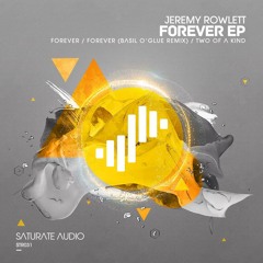 Jeremy Rowlett - Forever (Basil O'Glue Remix) [out soon]
