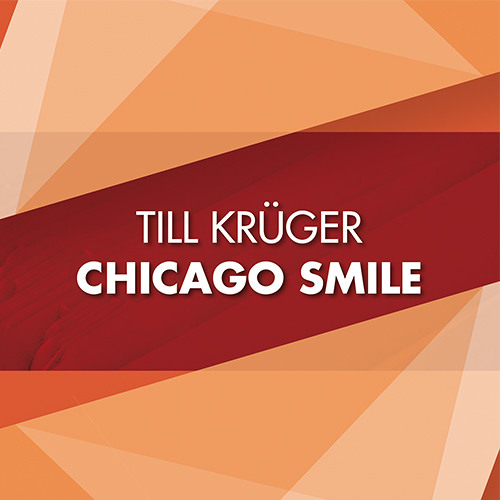 Till Krüger - Chicago Smile | FREE DOWNLOAD
