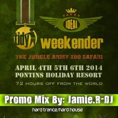 Jamie.R-DJ Presents - The 'IDEAL TIDY WEEKENDER' Promo Mix [Hard Trance/Hard House]