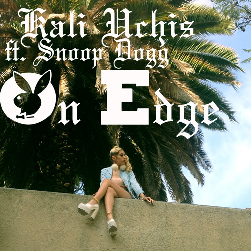 On Edge ft Snoop Dogg