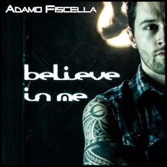 Adamo Fiscella -  Believe In Me [Free Download]