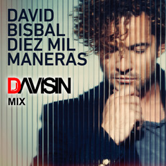 Diez Mil Maneras - David Bisbal (Dj Davisin Mix)