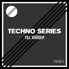 200 Techno Series - Episode 6: Till Krüger (200 Records, Treibstoff, BergWacht)