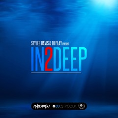 DJcity.co.uk - Styles Davis & DJ Play - IN2DEEP