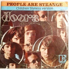 The Doors - People Are Strange (Children Slyness version)