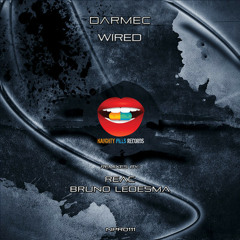 Darmec - Wired (Reac Remix)  Naughty Pills Records