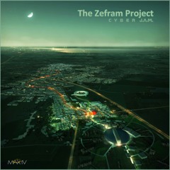 The Zefram Project  ( C Y B E R  J.A.M. )