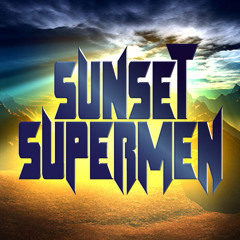 Sunset Supermen: Gimme All Your Lovin
