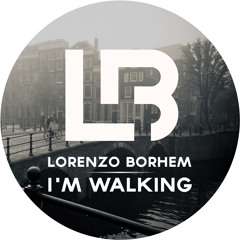 I'm Walking by Lorenzo Borhem