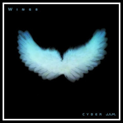 Wings ( C Y B E R   J.A.M. )
