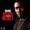 Meek Mill - Dreams Worth More Than Money (freestyle) *Explicit