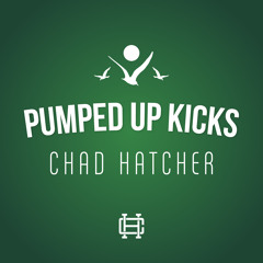 Chad Hatcher - Pumped Up Kicks (Foster The People Cover)