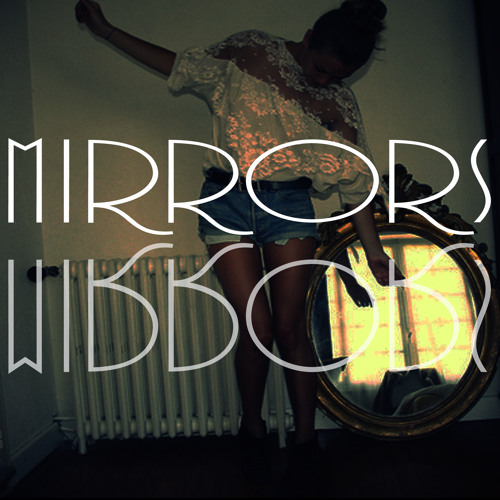 Mirrors ft. Maji