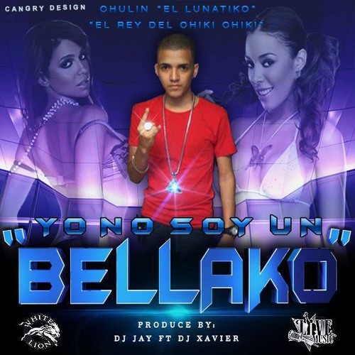 MIX YO NO SOY UN BELLAKO (CHULIN EL LUNATIKO) BY DJ JAY & DJ XAVIER