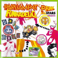 George Clinton & The P-Funk Allstars~Dog Star (Fly On)