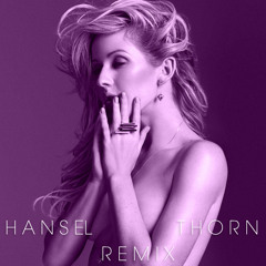 Ellie Goulding - Burn (Hansel Thorn Remix)