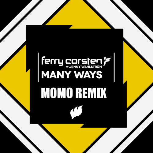 Ferry Corsten - Many Ways (Mo & Bigjerr Remix)