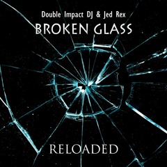 Double Impact DJ & Jed Rex - Broken Glass --- OUT NOW ---