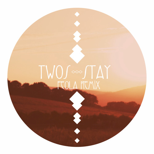 TWOS - Stay (Feola Remix)