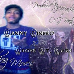DineroDaRudeBoii X Grove St Kash- Making Moves Prod. By Mackin' Beats X OG Beats