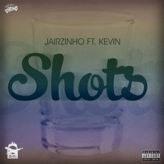 Jairzinho - Shots (feat. Kevin)