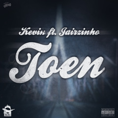 kevin - Toen (feat. Jairzinho)