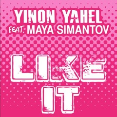Yinon Yahel Feat. Maya Simantov - Like It When We Do (Original Mix)