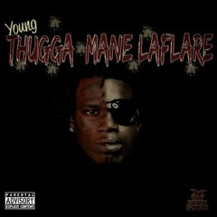 Young Thugga Mane La Flare by ICED_OUT_ BANDIT