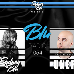 Sydney Blu Presents BLU Radio 054 Ft. UNER