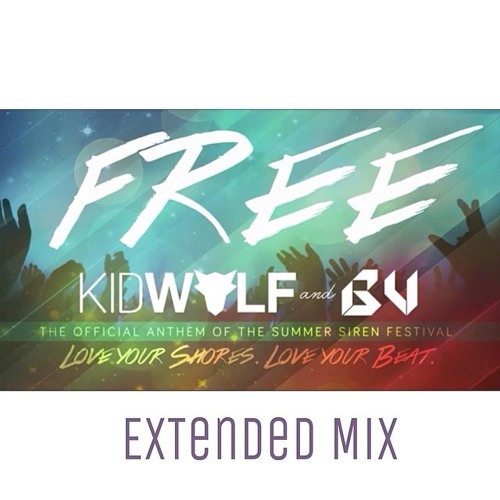 KidWolf x BV - Free (Extended Mix)