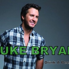 Luke Bryan - Drink A Beer MIX