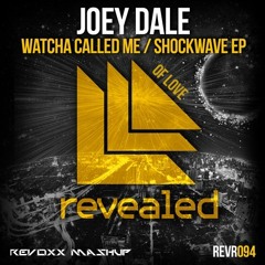 Shermanology vs Joey Dale - Shockwave of Love (Revoxx Mashup)