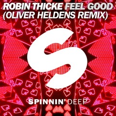 Robin Thicke - Feel Good (Oliver Heldens Remix) Extended