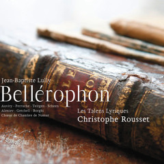 Jean-Baptiste Lully "Bellérophon"  Prologue  Ouverture - Christophe Rousset & Les Talens Lyriques