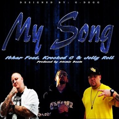 "My Song"- Ibhar | Feat. Krooked C & Jelly Roll {Prod by Atomic Beats}