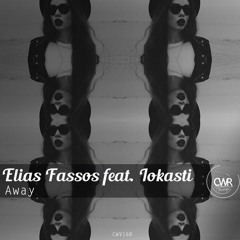 Elias Fassos feat. Iokasti - Away [David Eye remix][CWV168]