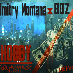 Dmitry Montana x Boz - Hobby [ Prod. Maidan Music ]