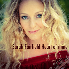 Sarah Fairfield - Heart Of Mine (radio edit)
