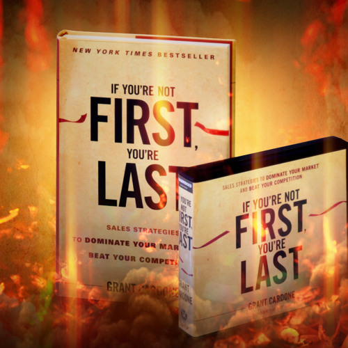 Stream If You&rsquo;re not First You&rsquo;re Last by grantcardone | Listen 