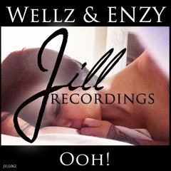 JILL062 : Wellz & ENZY - Ooh! (Original Mix)