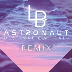 Astronaut - Rain (LB. Remix)