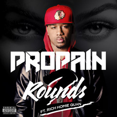 Propain "2 Rounds" featuring Rich Homie Quan