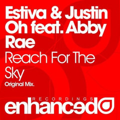 Estiva & Justin Oh Ft. Abby Rae - Reach For The Sky