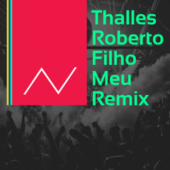Thalles Roberto - Filho Meu (remix - Danllo)