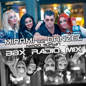 Mirami Feat. Danzel - Upside Down (BBX Radio Mix)