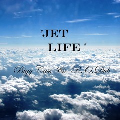 Jet Life (Oh Na Na) - Bigg Cass & R.O.Dub