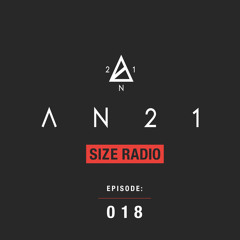 AN21 Presents - Size Radio - Episode 018